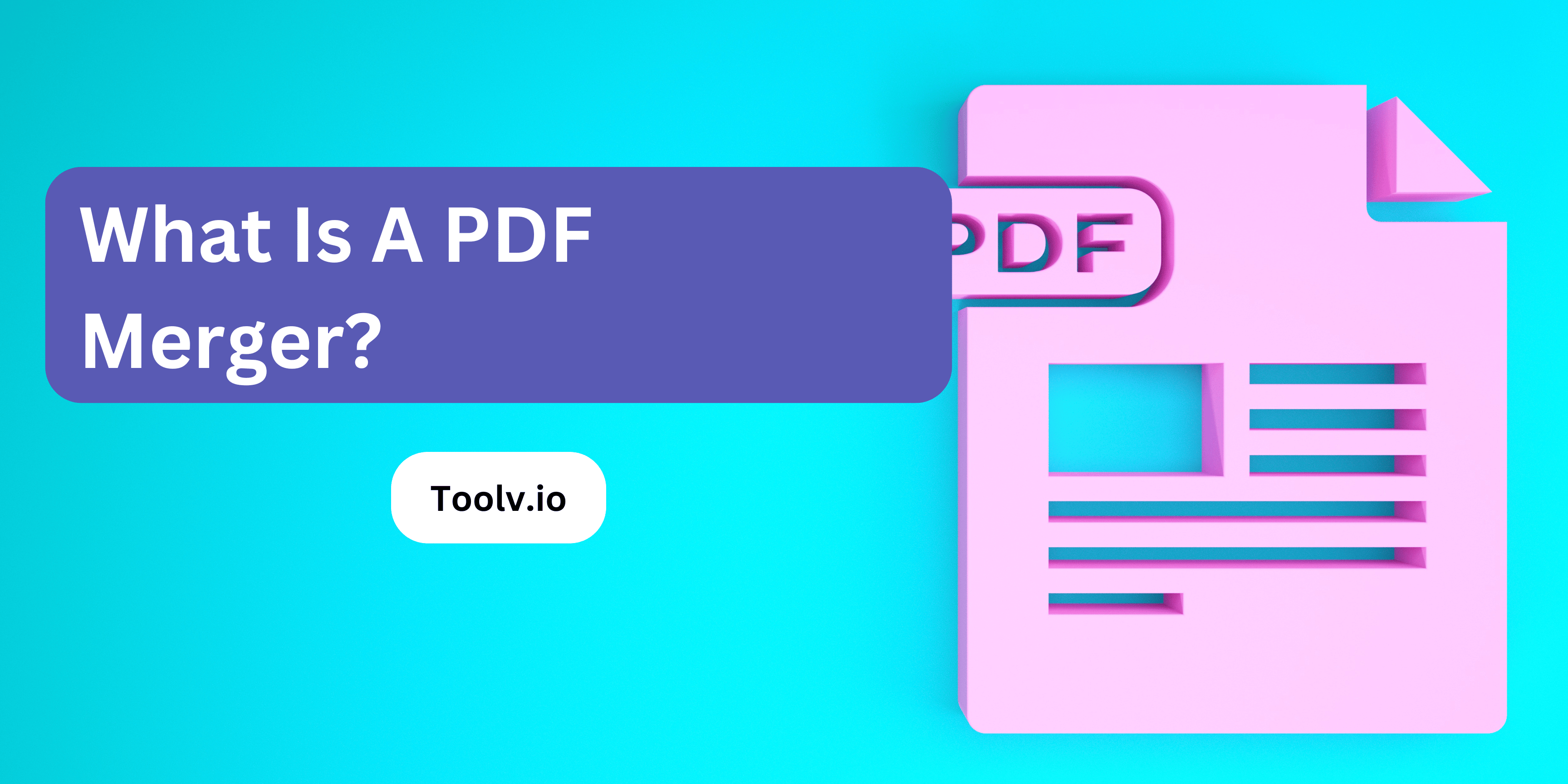 What Is A PDF Merger?