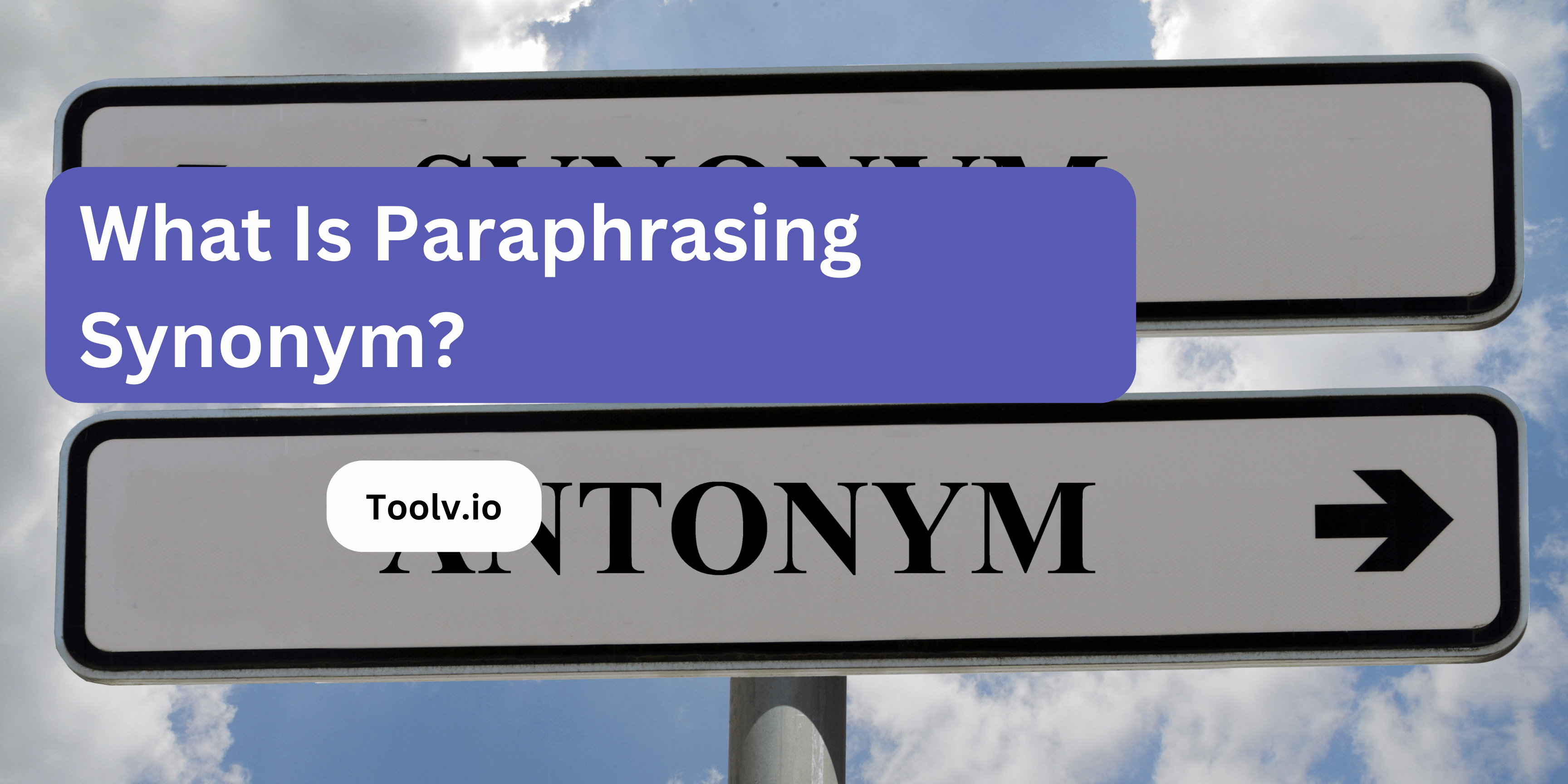 What Is Paraphrasing Synonym?