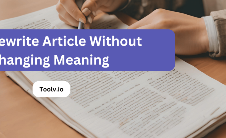 Rewrite Article Without Changing Meaning