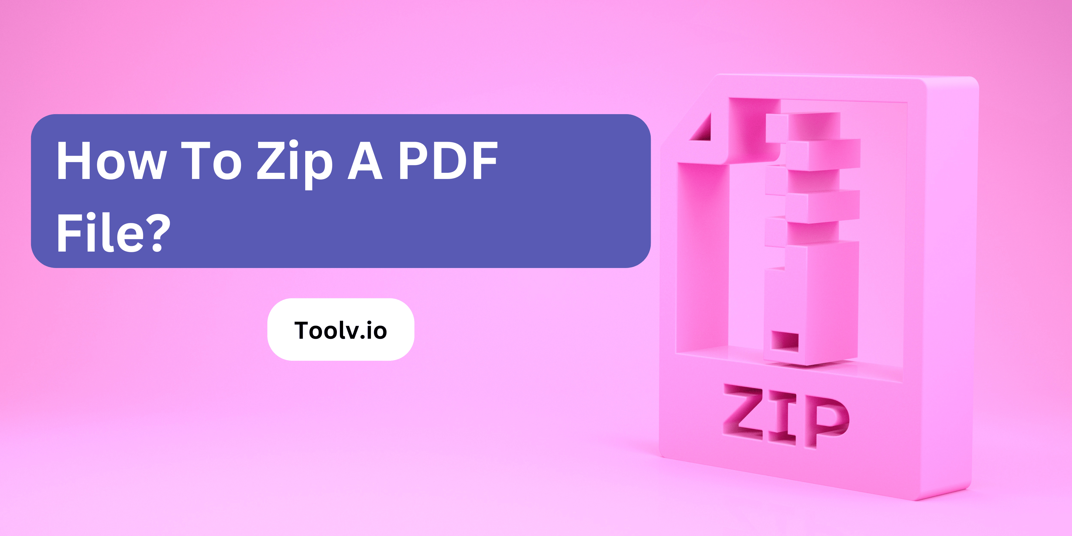 How To Zip A PDF File?