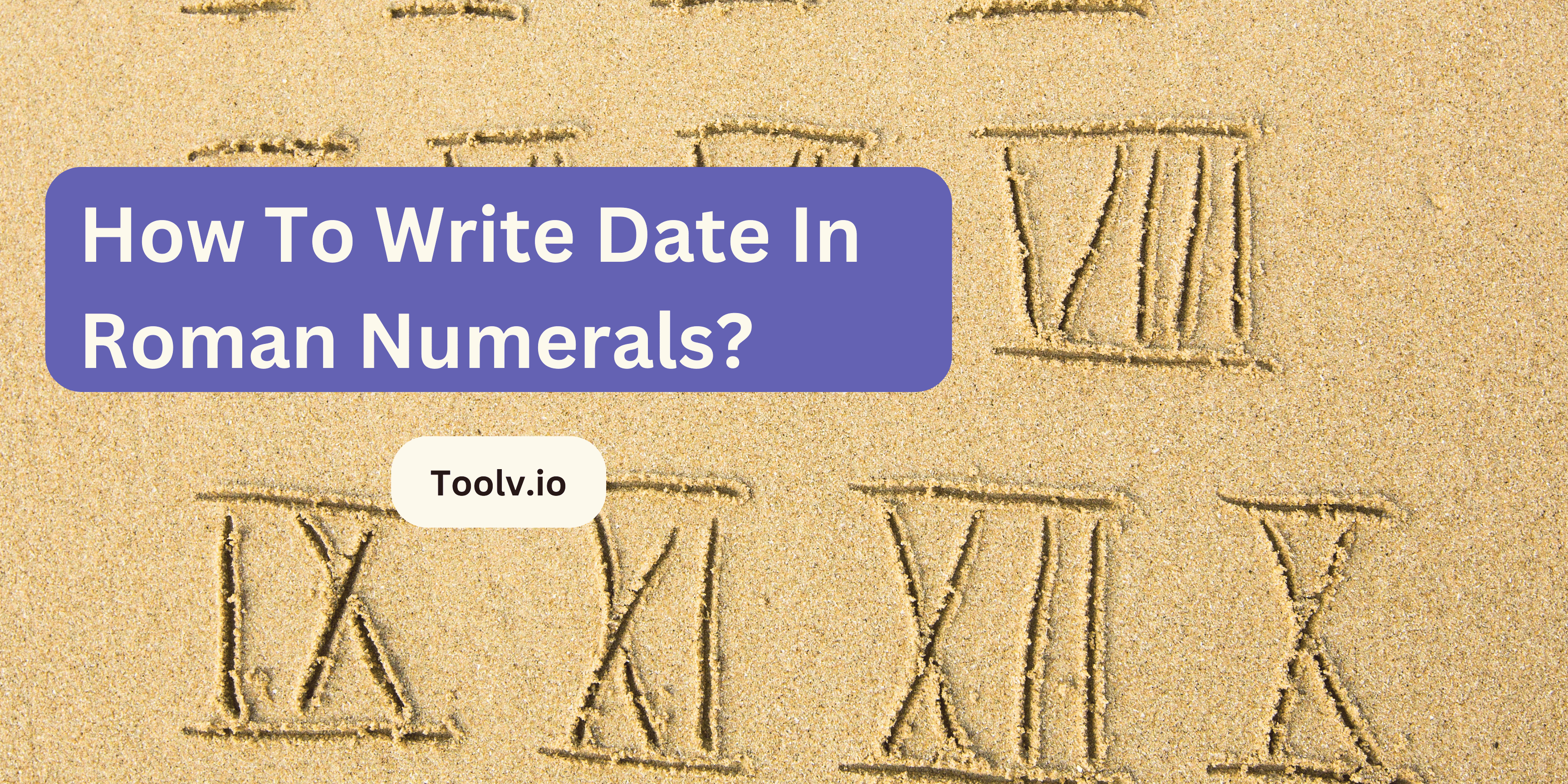 How To Write Date In Roman Numerals?