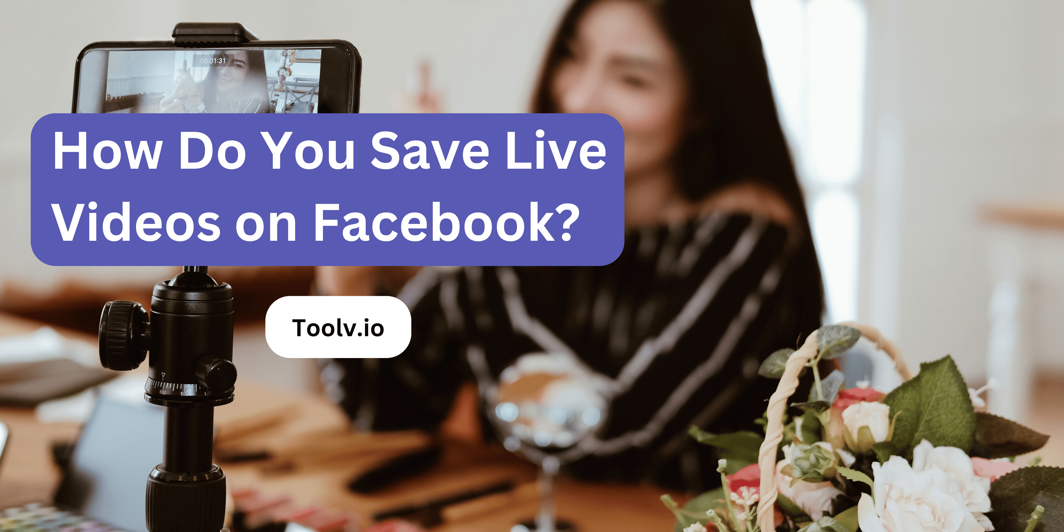 How Do You Save Live Videos on Facebook?