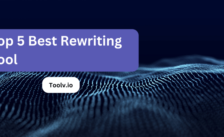 Top 5 Best Rewriting Tool