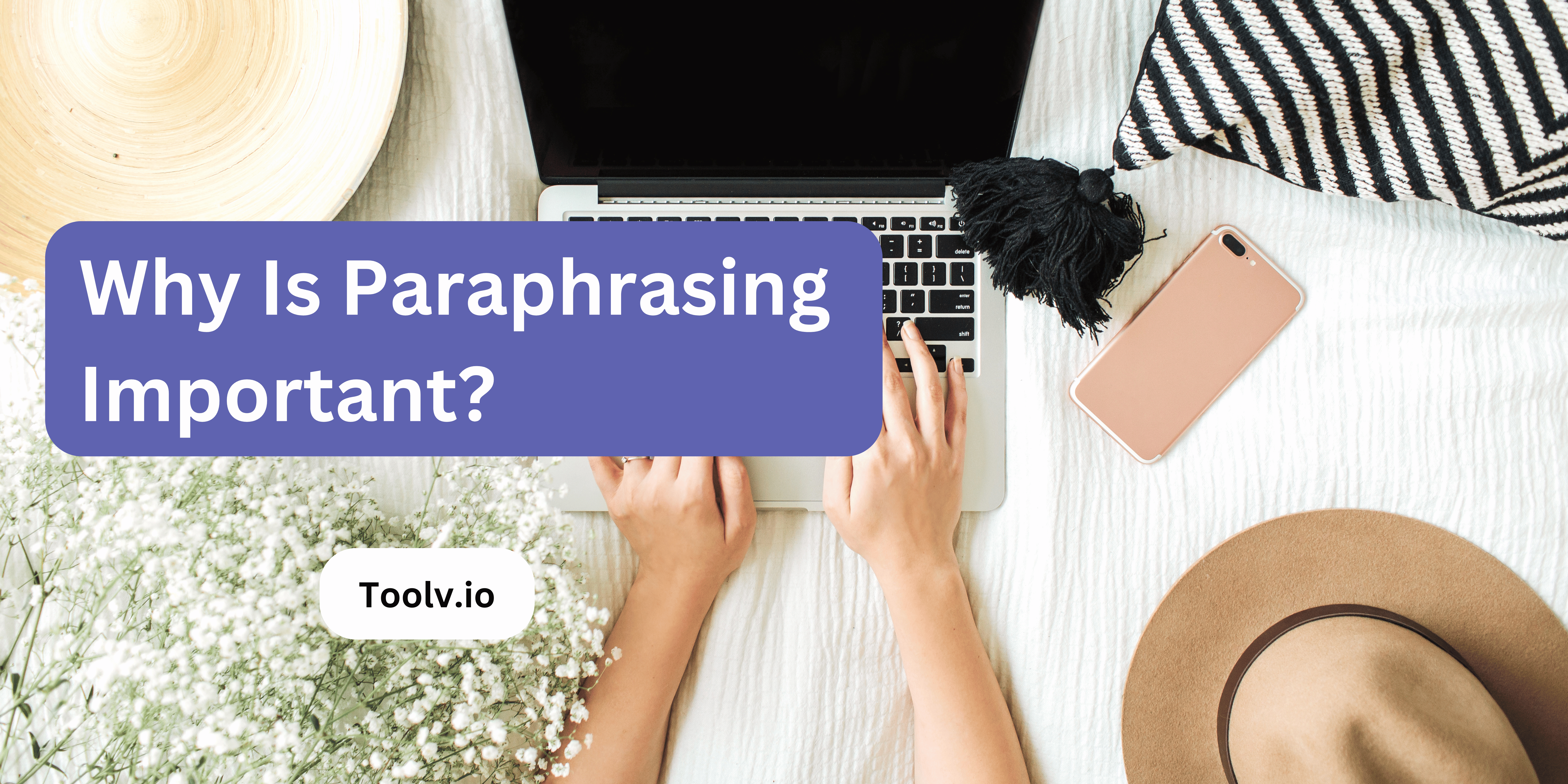 Why Is Paraphrasing Important?