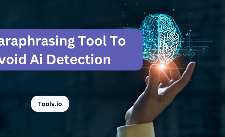 Paraphrasing Tool To Avoid Ai Detection