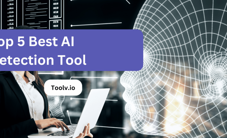 Top 5 Best AI Detection Tool