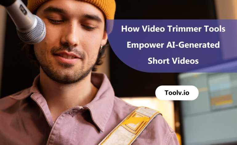 How-Video-Trimmer-Tools-Empower