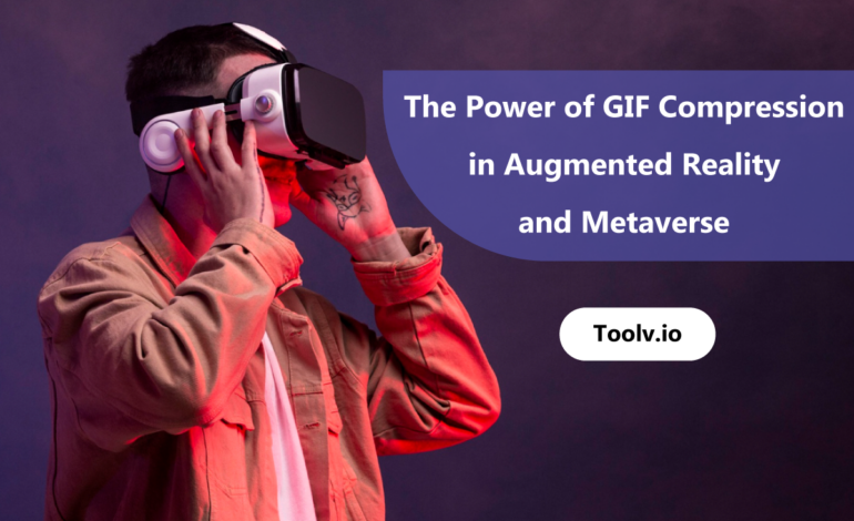 The Power of GIF Compression in Augmented Reality and Metaverse